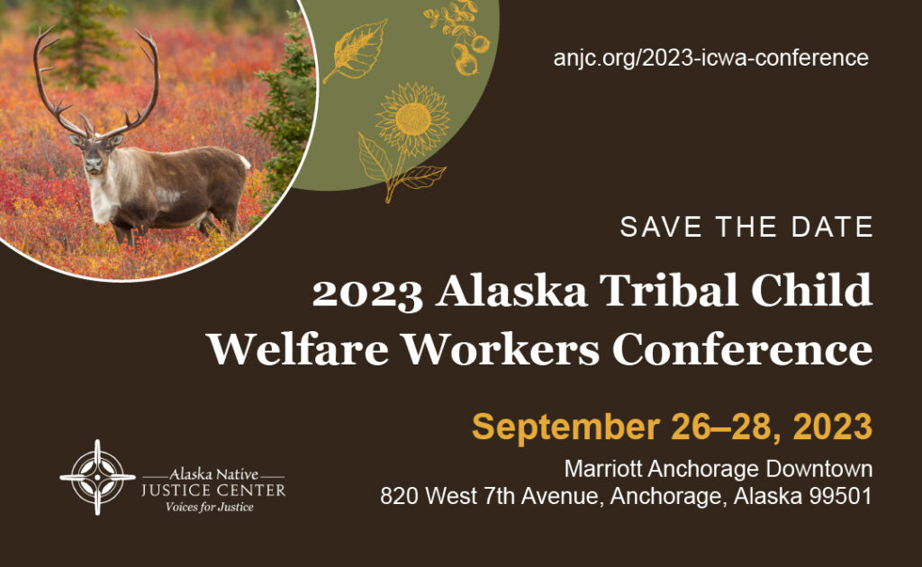 2023 ICWA Conference Alaska Native Justice Center
