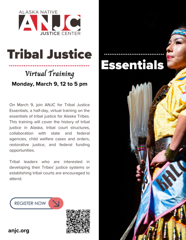 Poster for March 9 training called Tribal Justice Essentials. On the poster is a photo of an Alaska Native dancer.